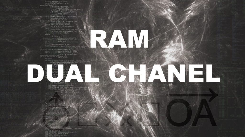 RAM - Dual channel