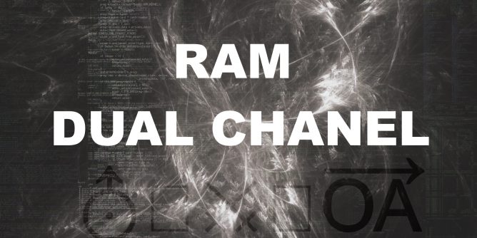 RAM - Dual channel